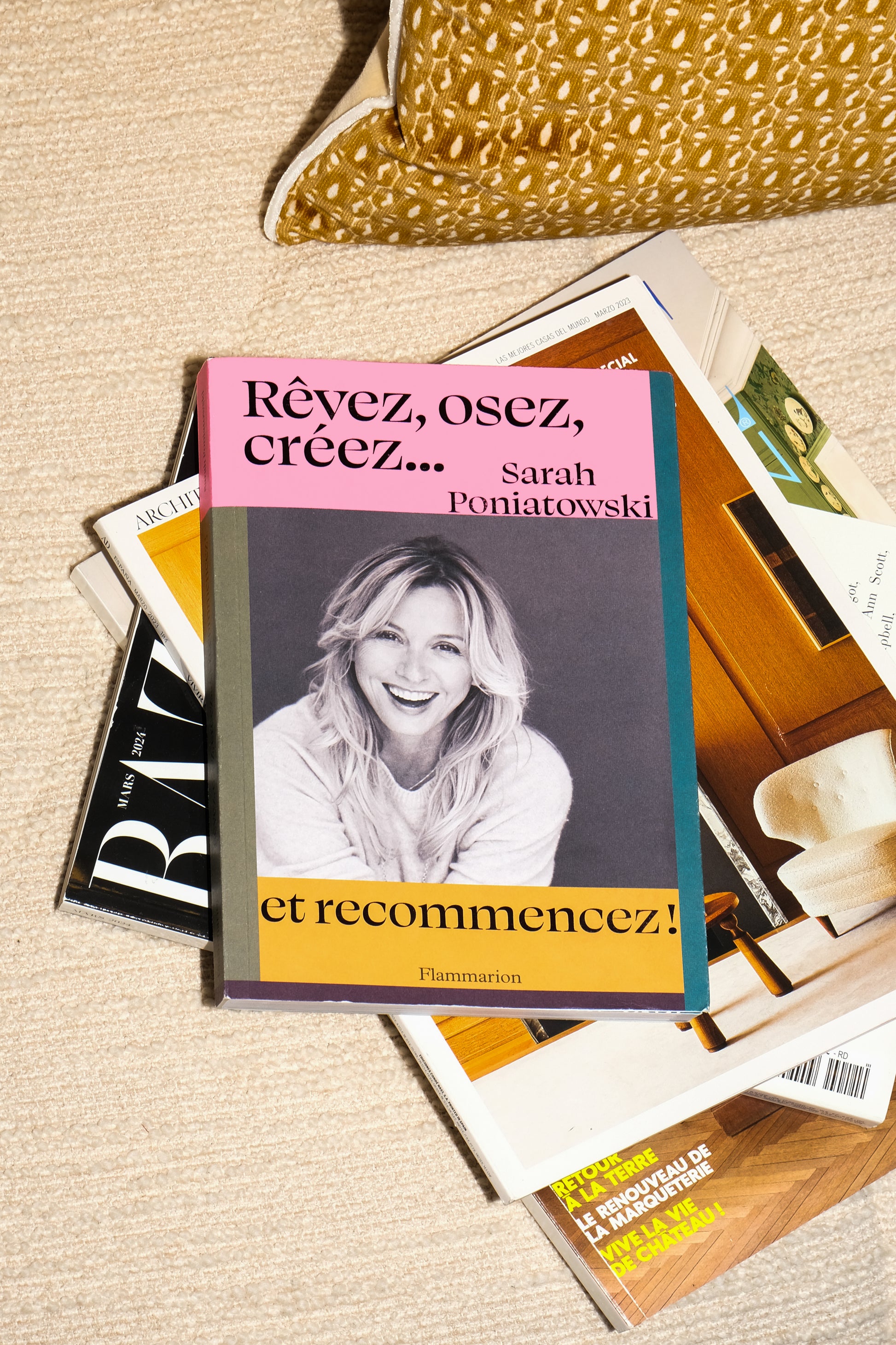 Livre Rêvez Osez Créez... Et Recommencez tendance Maison Sarah Lavoine     4